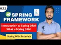 Introduction to Spring ORM What is ORM and Spring Hibernate Spring ORM Tutorials