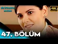 Lagu Bir İstanbul Masalı 47. Bölüm (4K Ultra HD)