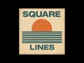 Lagu THIS RETRO PROG ALBUM WILL BLOW YOUR MIND – SQUARE • LINES (FULL ALBUM)
