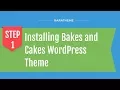 Step 1 Installing Bakes and Cakes WordPress Theme