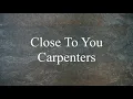 Download Lagu Close To You & Terjemahan - Carpenters