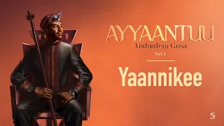 Andualem Gosa Yaannikee New Oromo Music 2024  Andualem Gosa Yaannikee New Oromo Music 2024