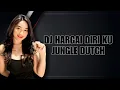 Download Lagu DJ HARGAI DIRIKU X AKU INGIN DIA | JUNGLE DUTCH BASS BETON