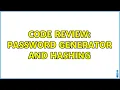 Code Review Password generator and hashing 2 Solutions