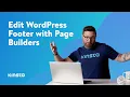 How to Edit WordPress Footer with Page Builders