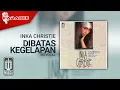 Download Lagu Inka Christie - Dibatas Kegelapan (Official Karaoke Video) | No Vocal