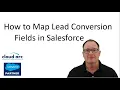 How to Map Lead Conversion Fields in Salesforce com in 2026