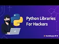 Top 10 Python Libraries for Ethical Hacker