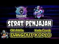 Download Lagu SERAT PENJAJAH - KARAOKE DANGDUT KOPLO NADA PRIA | OM ADELLA NADA COWOK