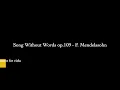 Song Without Words op.109 - F. Mendelssohn [PIANO ACCOMPANIMENT FOR VIOLA]