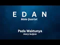 Lagu EDAN Male Quartet - Pada Waktunya - Henry Sutjipto