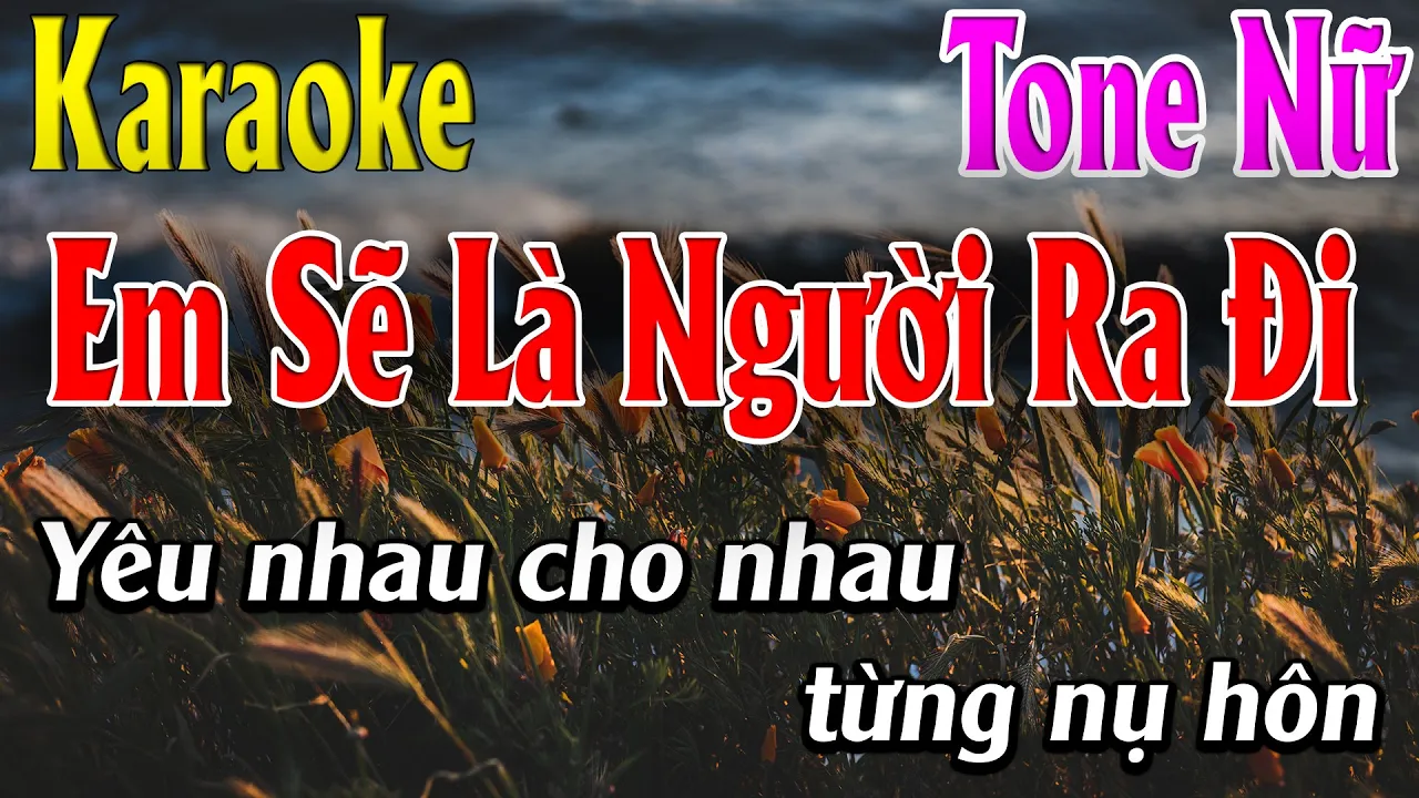 Em Sẽ Là Người Ra Đi ❤️❤️