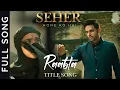 Lagu Seher Hone Ko Hai Title Song | Raabta | Parth Samthaan \u0026 Rishita Kothari