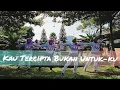 Download Lagu KAU TERCIPTA BUKAN UNTUK-KU senam kreasi