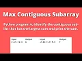 Max Contiguous Subarray Program to Print Largest Sum of Contiguous Subarray Foundations Test 3