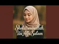 Lagu Sholatuminallah Wa Alfa Salam