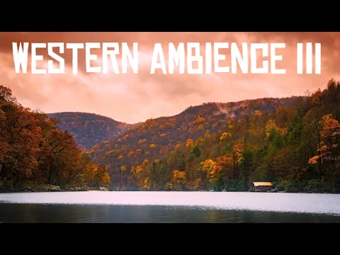 Download MP3 Western Ambience 3 - Appalachia | Red Dead Redemption Inspired 1 Hour Music \u0026 Nature (New Hanover)