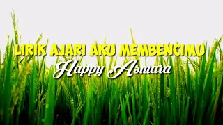 Download Hanyas Wara - Ajari Aku Membencimu (Cover Happy Asmara) (LIRIK) MP3