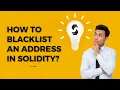 How to Blacklist a wallet Address in Solidity Smart Contracts Ethereum Development