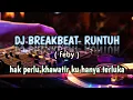 Download Lagu DJ BREAKBEAT RUNTUH - FEBY PUTRI || DJ TAK PERLU KHAWATIR KU HANYA TERLUKA BREAKBEAT TERBARU 2025