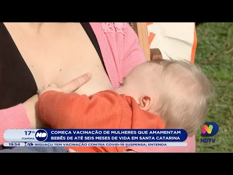 Começa vacinação de mulheres que amamentam bebes de até seis meses de vida em Santa Catarina