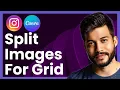 How To Split Images For Instagram Grid In Canva Easy Instagram Tutorial