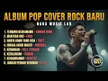 Lagu ALBUM POP POPULER INDONESIA VERSI ROCK - ALBUM ROCK POP INDONESIA - ALBUM POPULER INDONESIA
