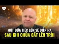Download Lagu Chúa đã chỉ cho tôi một cuộc diễu hành và một bữa tiệc lớn sẽ diễn ra sau khi Chúa cất lên trời