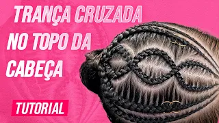 Trança cruzada no topo da cabeça