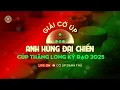 Download Lagu 🔴 [Live] Cờ Úp - Anh Hùng Đại Chiến 2025 | Đoàn Chính Thuần vs Nguyễn Thanh Tùng - Vòng 3 trận 4