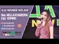 Download Lagu Nella Kharisma - Ojo Nguber Welase (Official Music Video)