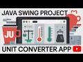 Java Swing Project Unit Converter App with Full Source Code