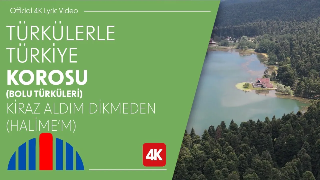 Türkülerle Türkiye Korosu - Kiraz Aldım Dikmeden - Halime'm (Official 4K Lyric Video) Türkülerle Türkiye Korosu - Kiraz Aldım Dikmeden - Halime'm (Official 4K Lyric Video)