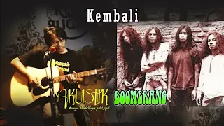 Download Akustik - KEMBALI (BOOMERANG) MP3