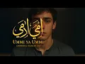 Download Lagu Ummi Ya Ummi | Arabic Islamic Nasheed 2025 | Light of My Life
