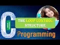 C Programming Loop Control Structure Tutorial 3 Part 2