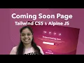 Coming Soon Page with Countdown Timer using Tailwind CSS Alpine JS