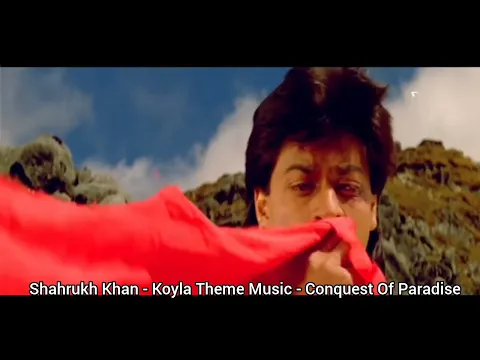 Download MP3 Shahrukh Khan - Koyla Theme Music - Conquest Of Paradise