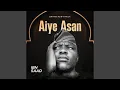 Lagu AIYE ASAN