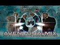 Lagu Aventura Mix ✓Djay Chino In The Mixxx (Mixes Old School)