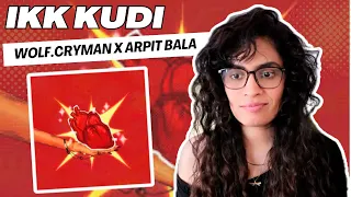 ikk kudi wolf cryman x arpitbaala reaction review 
