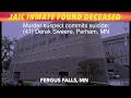 UPDATE Murder Suspect Commits Suicide In Otter Tail County Jail