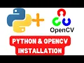 Python and OpenCV Installation