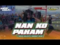 Download Lagu DJ BANTENGAN ‼️ NAN KO PAHAM • TREND VELOCITY TIKTOK 🔥 DJ AFRIZAL OFFICIAL