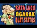 Download Lagu KATA LUCU NGAKAK BUAT STATUS
