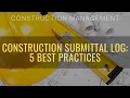 The Construction Submittal Log 5 Best Practices Free Template Construction Management