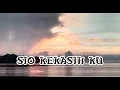 LAGU DAERAH SERUI_SIO KEKASIH KU