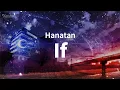 Download Lagu 「If」 (無力P)┃Hanatan cover 【Lyrics】