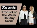 Zazzle Product of the Week Holiday Cards
