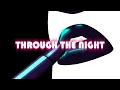 Download Lagu Through The Night - S3RL \u0026 Tatsunoshin